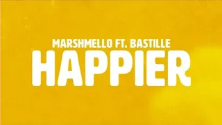 Marshmello & Bastille - Happier 10 Hours