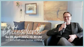 Gottesdienst mit Gunnar Ahrend | 28.04.2024 | Friends of Jesus