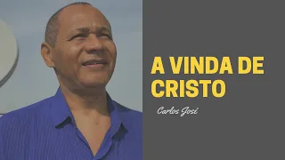 A VINDA DE CRISTO - 312 | CARLOS JOSÉ E A HARPA CRISTÃ