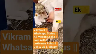 Vikram 3 || Whatsapp Status || All Motion Looks || Join With Lokiverse Rolex & Dilli & JD & Vikram 4