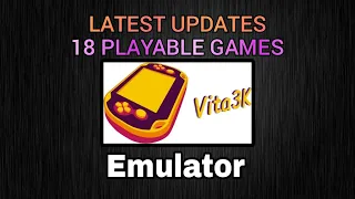 Vita3K emulator on android/Playable 18 Games.