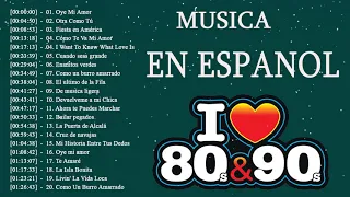 La Mejor Musica de los 80 90 en español - Grandes éxitos de los ochenta 80 90🔥 Lo Mas Nuevo Mix