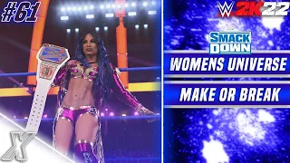 WWE 2K22: Women’s Universe Mode #61 - “Make or Break” (SMACKDOWN)