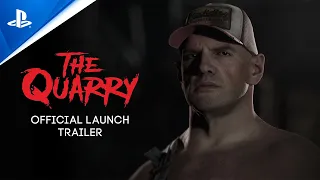 The Quarry - Official Launch Trailer | PS5 & PS4 Games