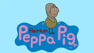 peppa pig haram (Intro parody)