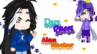 Dare Quest || @AlanBacker || Oc's || Part 1/?