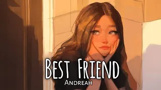 Best Friend - Andreah || Lyric Video