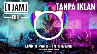 Linkin Park - In The End Dj Dark & Nesco Remix Bass boosted hits populer 2019 [ 1 jam ]