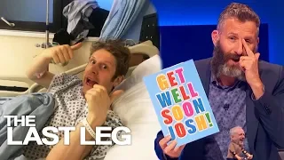 Get Well Soon Josh! - The Last Leg