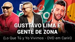 Gusttavo Lima e Gente de Zona - Lo Que Tú y Yo Vivimos (Gravação DVD Cariri 2019)