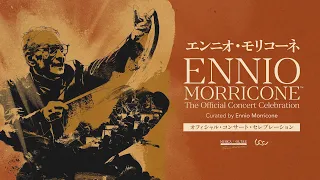 Ennio Morricone - The Official Concert Celebration in JAPAN