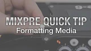 MixPre Quick Tip: Formatting Media