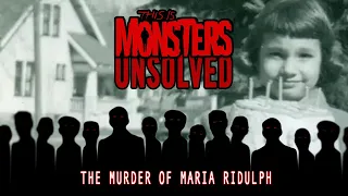 UNSOLVED: The Murder of Maria Ridulph