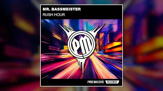 Rush Hour - Mr. Bassmeister [Pure Massive Records]