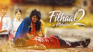 filhaal2 Mohabbat  | Akshay kumar  | BPraak | Jaani | Unique Ones #filhaal2mohabbat #latestlovestory