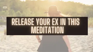 Guided Meditation to Release Attachment From Your Ex | Cord Cutting Meditation