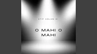 O Mahi O mahi (Adnan Sami Version)