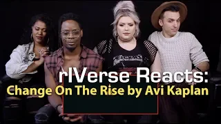 rIVerse Reacts: Change On The Rise by Avi Kaplan - M/V Reaction