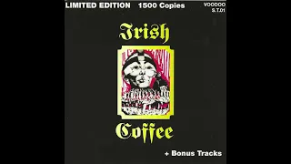 Irish Coffee - Irish Coffee 1971;1992 [Full Album]