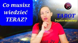 Co musisz wiedzieć teraz? LIVE Tarot bezterminowy, wszystkie znaki