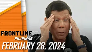 FRONTLINE PILIPINAS LIVESTREAM | February 28, 2024