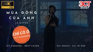 [Karaoke 4K] Mùa Đông Của Anh - Lệ Quyên | Beat Chuẩn Không Bè | Chỉ Có Ở 3CT Karaoke