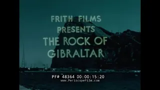 THE ROCK OF GIBRALTAR  1950s TRAVELOGUE FILM  48364