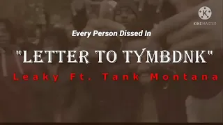 Every Person Dissed In - Leaky & Tank Montana "Letter To TYMBDNK"