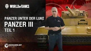 Panzer unter der Luke: Panzer III. Teil 1