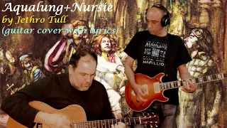 Aqualung (with "Nursie") by Jethro Tull- An electric and acoustic guitar cover with lyrics on screen