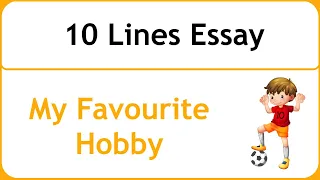 10 Lines on My Favourite Hobby || Essay on My Favourite Hobby in English || My Hobby Essay