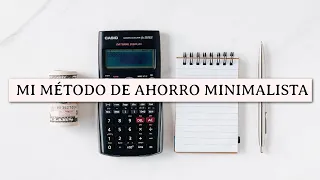 CÓMO AHORRAR COMO UN MINIMALISTA 💸 | 4 CLAVES FÁCILES Y EFECTIVAS | Silvia Ahora