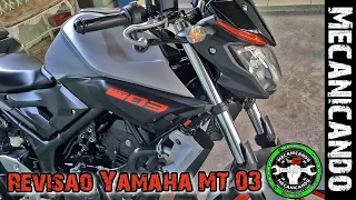 REVISÃO GERAL NA YAMAHA MT-03 🔧🔩 MECANICANDO MOTOS