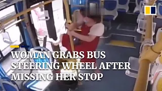 Woman in China grabs bus steering wheel after missing her stop
