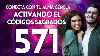 CÓDIGO SAGRADO 571 | CONECTA CON MI ALMA GEMELA 💕 Agesta 💕Meditación Guiada