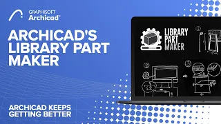 Archicad Smart Objects with Library Part Maker Video