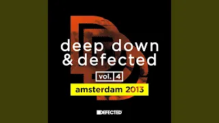 Deep Down & Defected Volume 4: Amsterdam 2013 Mix 1