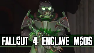 Adding The Enclave Back Into Fallout 4 With Mods!