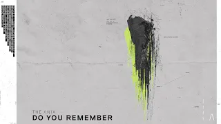 The Anix - Do You Remember