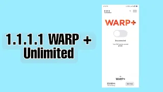 1.1.1.1 WARP + Unlimited