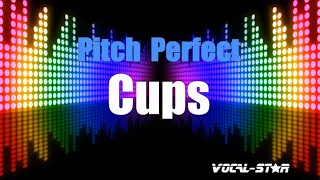Pitch Perfect - Cups (Karaoke Version) with Lyrics HD Vocal-Star Karaoke
