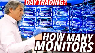 HOW MANY MONITORS FOR DAY TRADING?