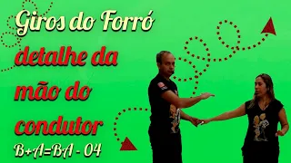 Giros do Forró detalhe da mão do condutor- Aula 04/Canal Vem Dançar