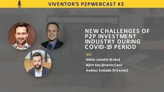 VIVENTOR WEBCAST #2: New challenges of peer-to-peer investment industry during COVID-19 period