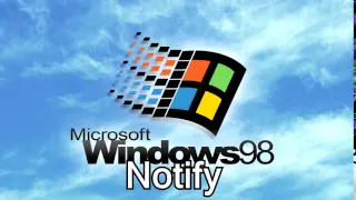 Windows 98 Sound: Notify