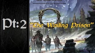 Elder Scrolls Online | Let's Play | Part 2 " The Wailing Prison"