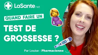 Quand faire un test de grossesse ?