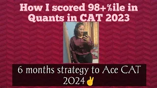 How I scored 98.59%ile in Quants| Strategy to Ace Quants in CAT 2024 from May