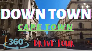 Down Town | Cape Town | 360 Drive Tour  4k