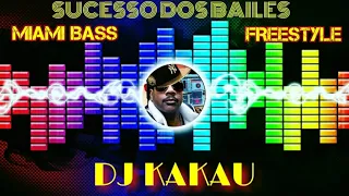 DJ Kakau Sucesso dos Bailes (Part. 1) (Clássicos do Funk)